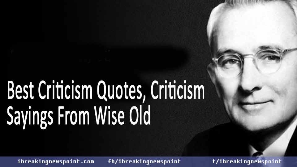 Best Criticism Quotes, Criticism Sayings From Wise Old