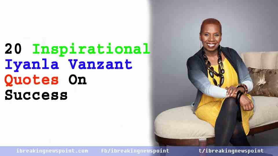 20 Inspirational Iyanla Vanzant Quotes On Success