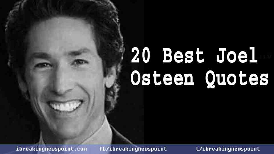 Top 20 Best Joel Osteen Quotes