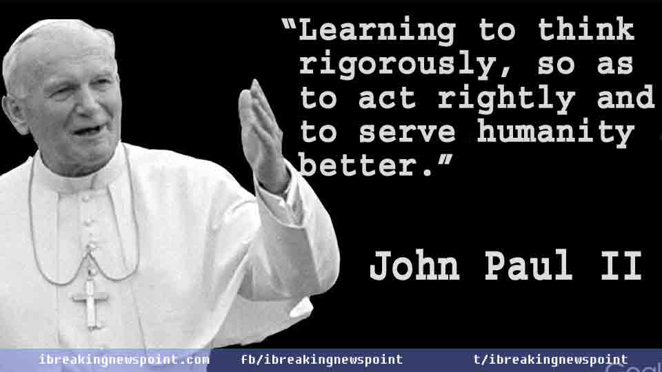 longest-serving, first pope, first pope name, Pope John Paul II Quotes, Pope, John, Paul, II, Quotes, Pope John Paul, Best Quotes, John Paul, Fight Quotes, Inspirational Quotes, Life Changing Quotes
