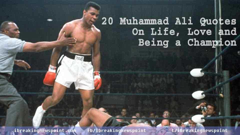 20 Muhammad Ali Quotes About Happy Life And Love