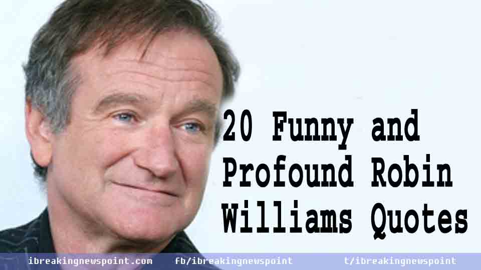 20 Funny and Profound Robin Williams Quotes