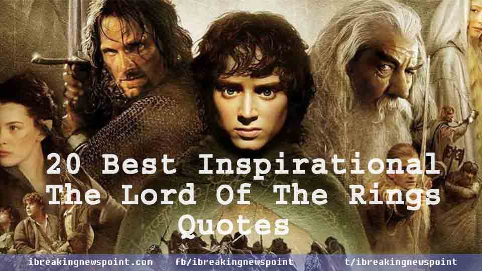 20 Best Inspirational The Lord Of The Rings Quotes
