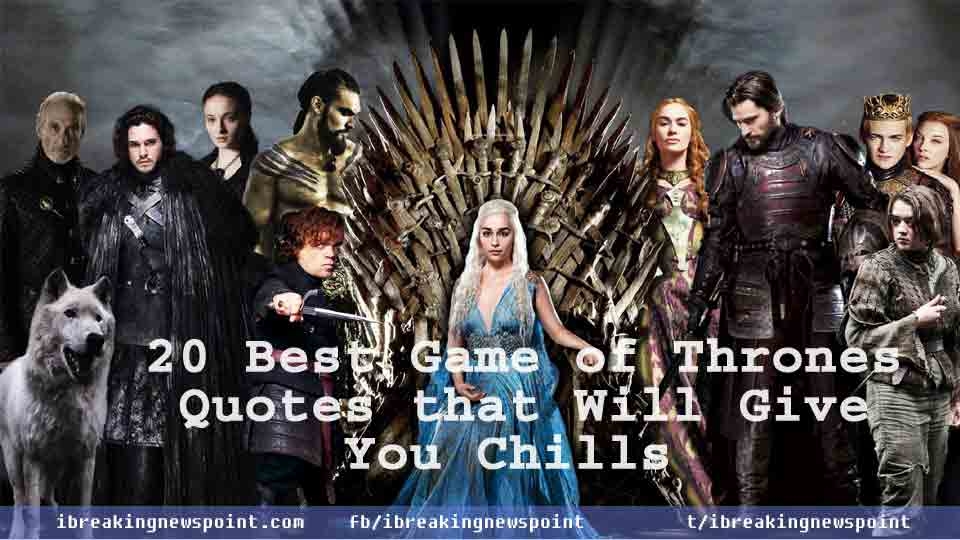 Game of Thrones, Game of Thrones Quotes, Quotes that Will Give You Chills, Quotes, 20 Best Game of Thrones Quotes, Best Game of Thrones Quotes, Life Changing Quotes, Inspirational Quotes,