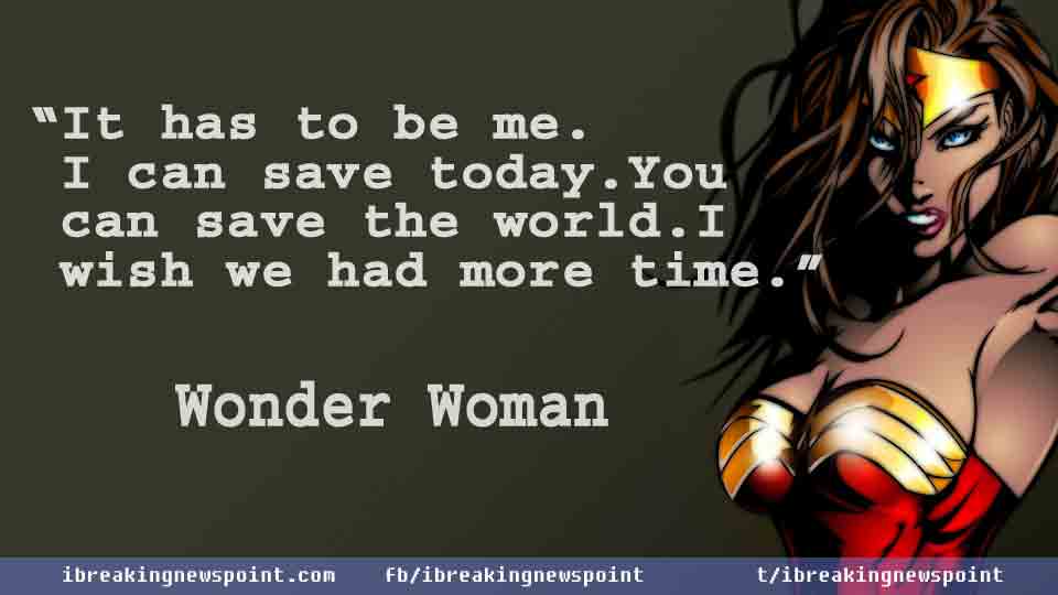 Wonder Woman Quotes, Quotes, Life changing Quotes, Inspirational Quotes, Wonder Woman, Feel Empowered, Empowered, Best Wonder Woman Quotes,20 Best Quotes, 20 Best Wonder Woman Quotes,