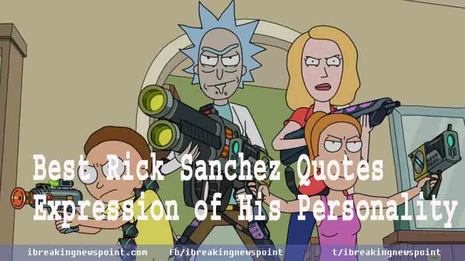 Best Rick Sanchez Quotes Are Expression of His Personality