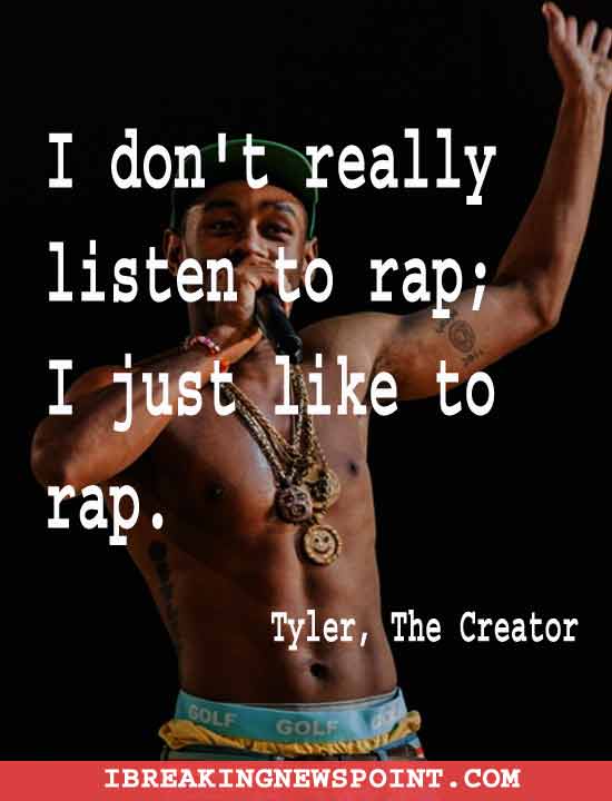 Tyler The Creator Quotes, Tyler The Creator Quotes Igor, Tyler The Creator Quotes Flower Boy, Tyler The Creator Yearbook Quote, Tyler The Creator Lyrics About Love, Tyler The Creator Quotes Birthday, Tyler The Creator Twitter, Tyler The Creator Message, Flower Boy Quotes,,